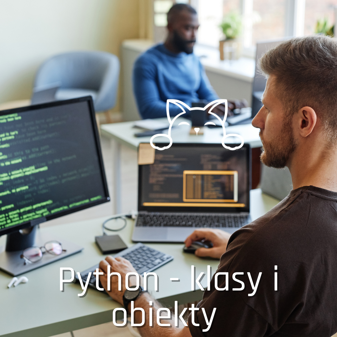 Pierwsze koty za płoty - Python - klasy i obiekty